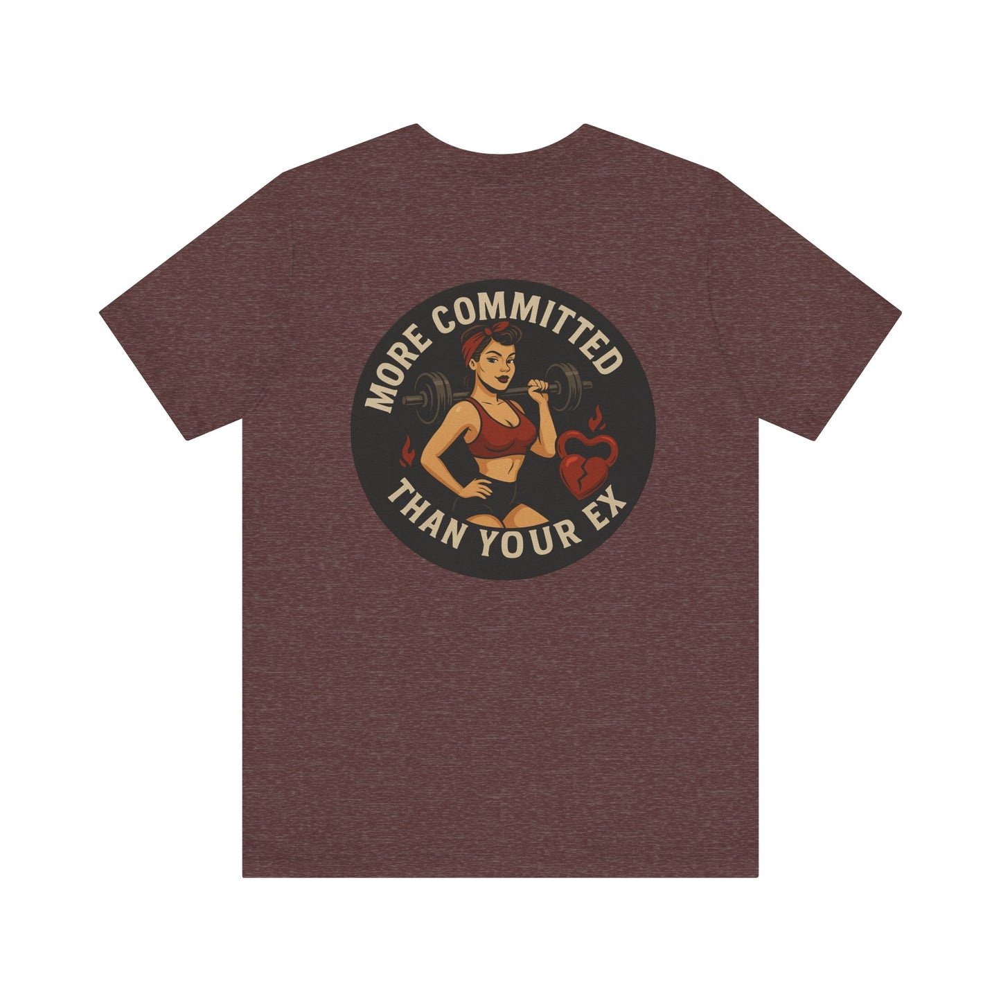More Committed Than Your Ex Tee