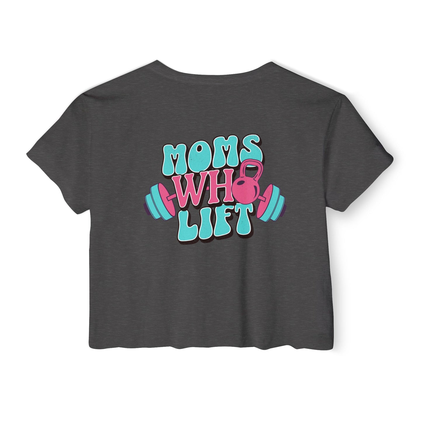 Moms Who Lift Crop Tee