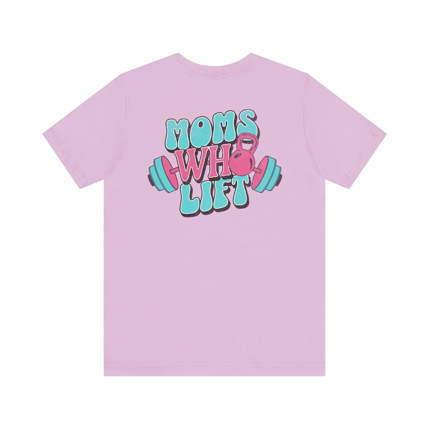 Mom's Who Lift T-Shirt