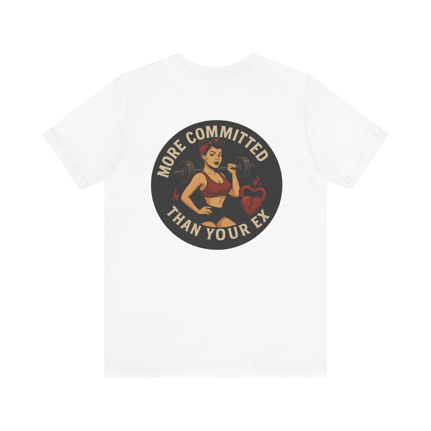 More Committed Than Your Ex Tee