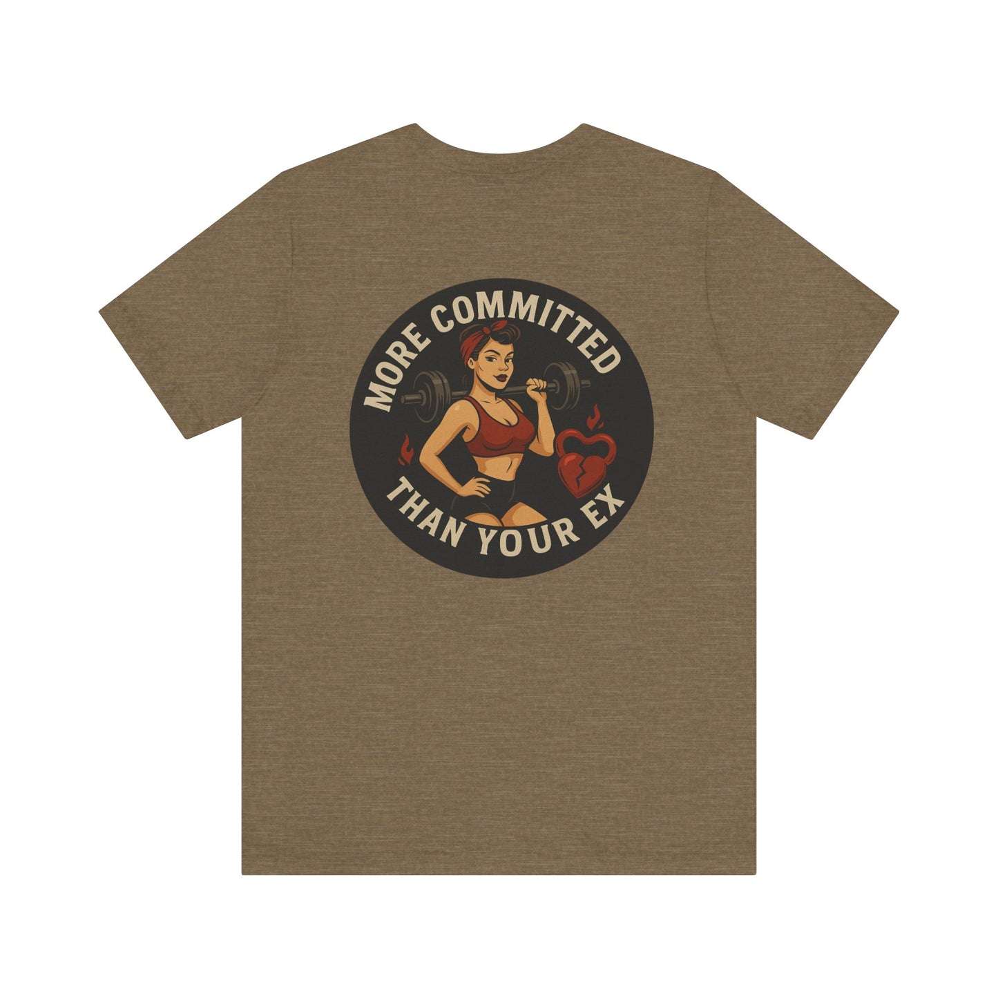 More Committed Than Your Ex Tee