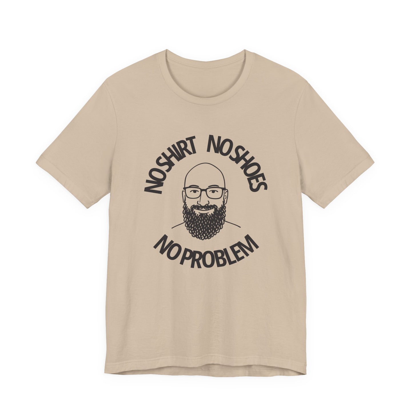 No Shirt, No Shoes, No Problem T-Shirt