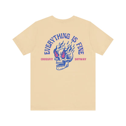 Everything Is Fine Tshirt