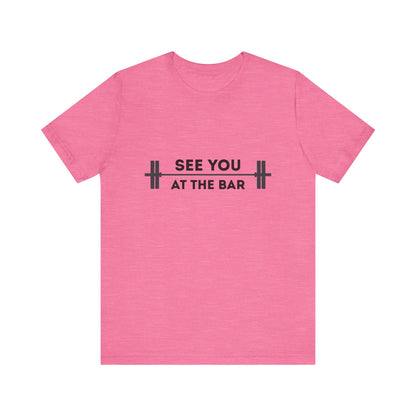 See You At The Bar Tee