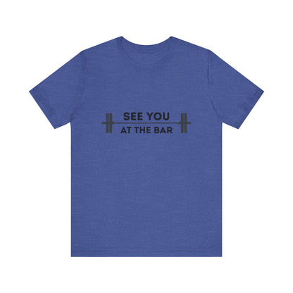 See You At The Bar Tee