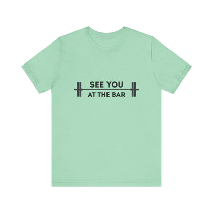 See You At The Bar Tee