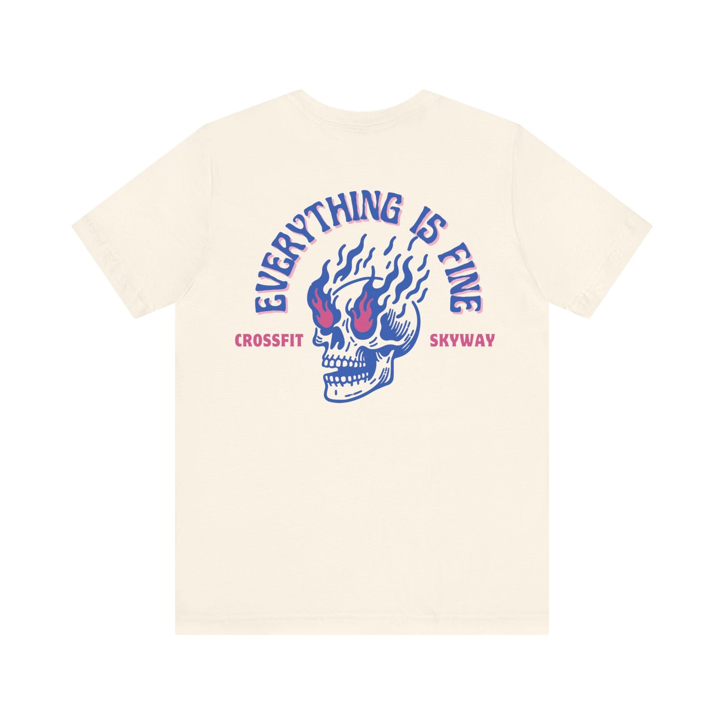 Everything Is Fine Tshirt