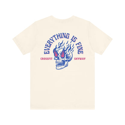 Everything Is Fine Tshirt