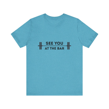 See You At The Bar Tee