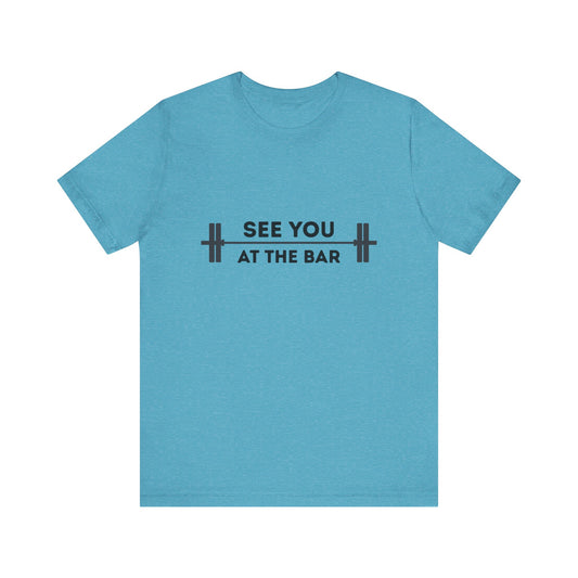 See You At The Bar Tee
