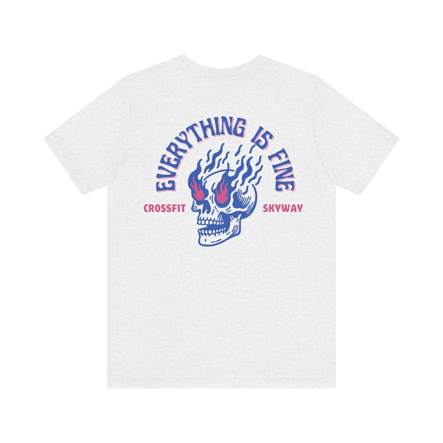 Everything Is Fine Tshirt