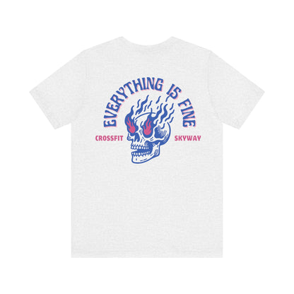 Everything Is Fine Tshirt