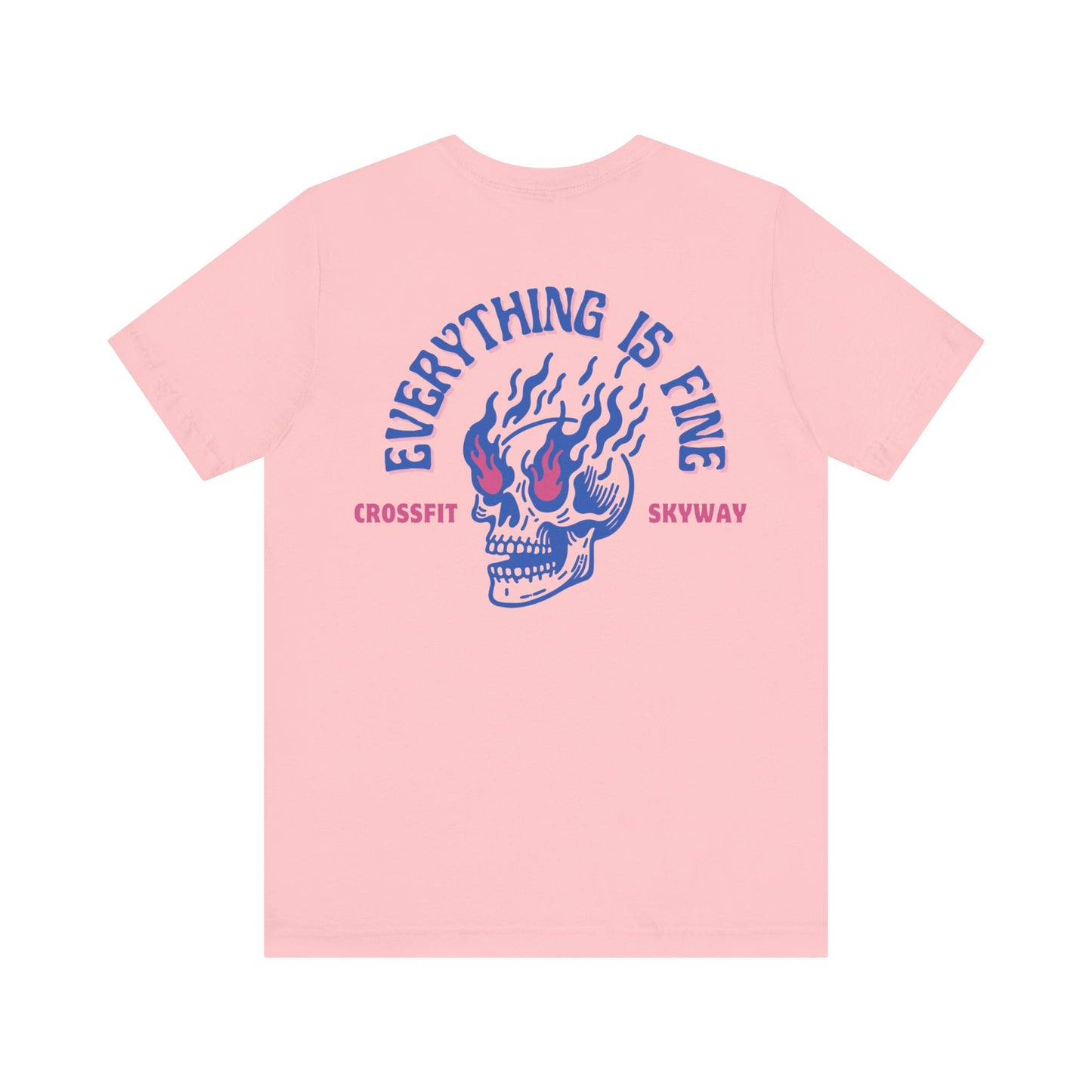 Everything Is Fine Tshirt