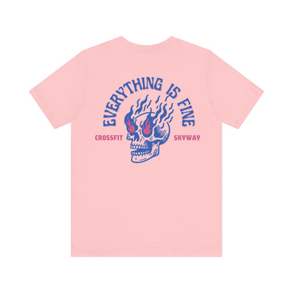 Everything Is Fine Tshirt